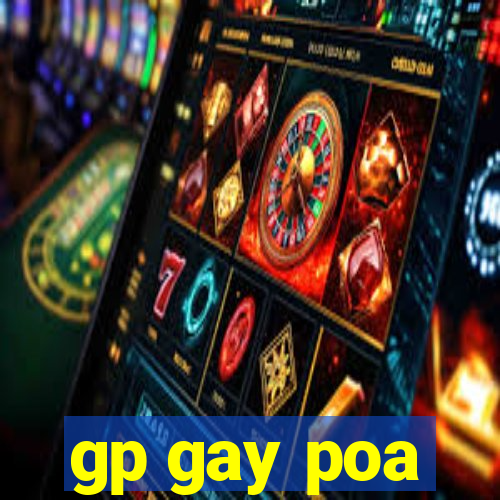 gp gay poa